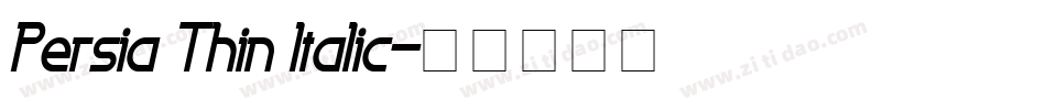 Persia Thin Italic字体转换